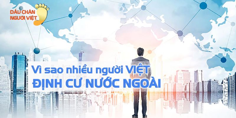 Có nhiều lý do để người Việt định cư nước ngoài